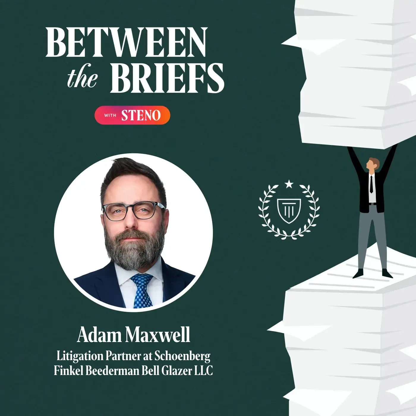 Between the Briefs episode overview with headshot of guest Adam Maxwell