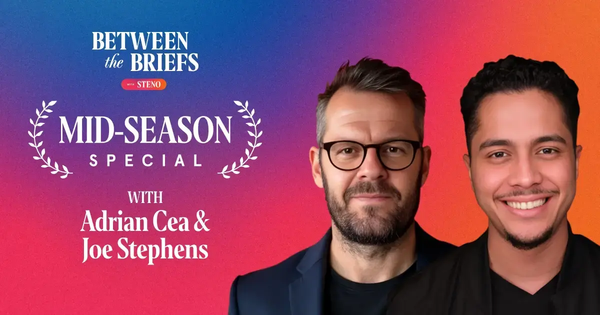 Between the Briefs episode overview with headshots of hosts Adrian Cea and Joe Stephens