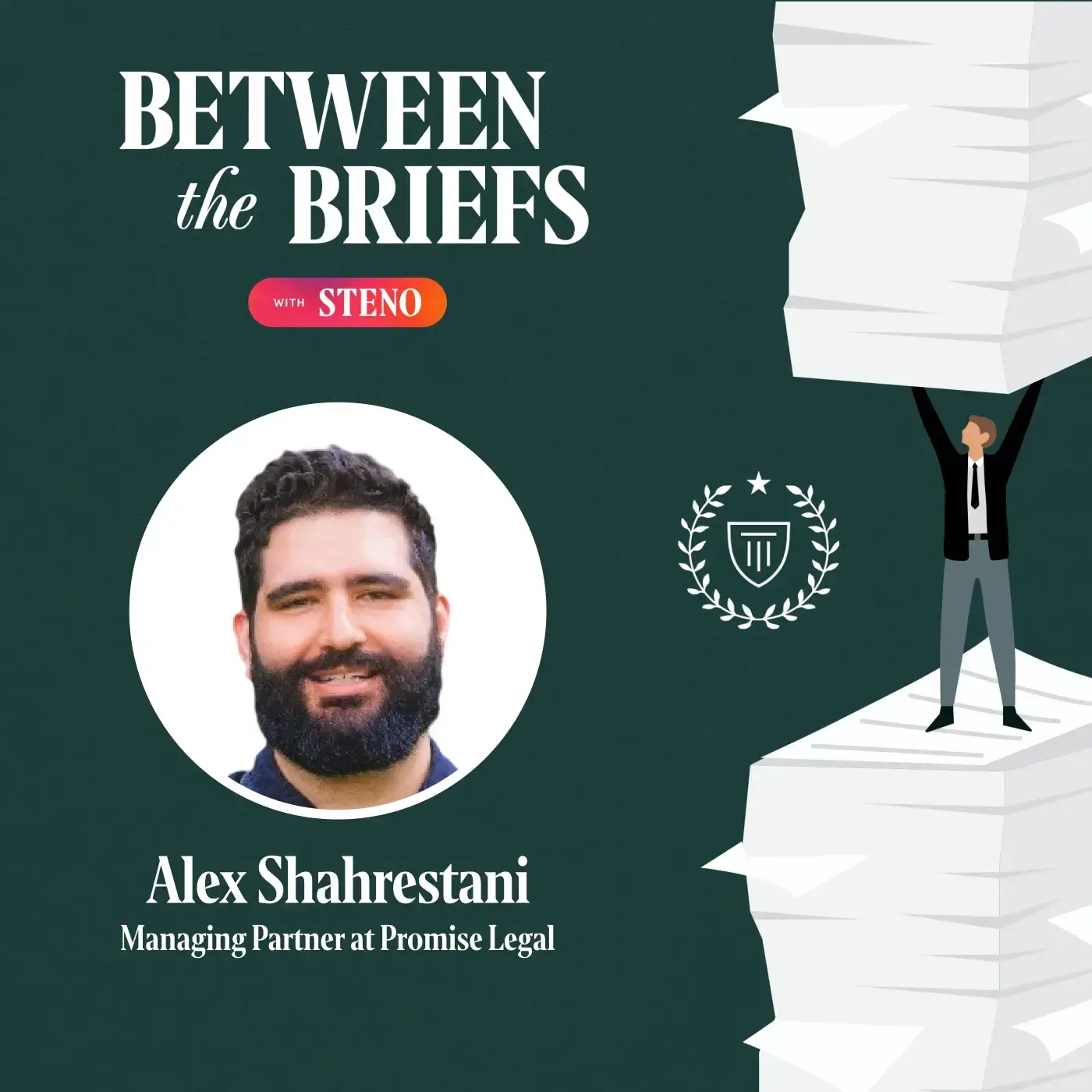 Between the Briefs episode overview with headshot of guest Alex Shahrestani