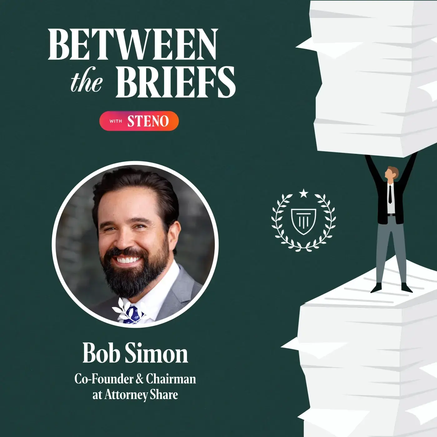 Between the Briefs episode overview with headshot of guest Bob Simon
