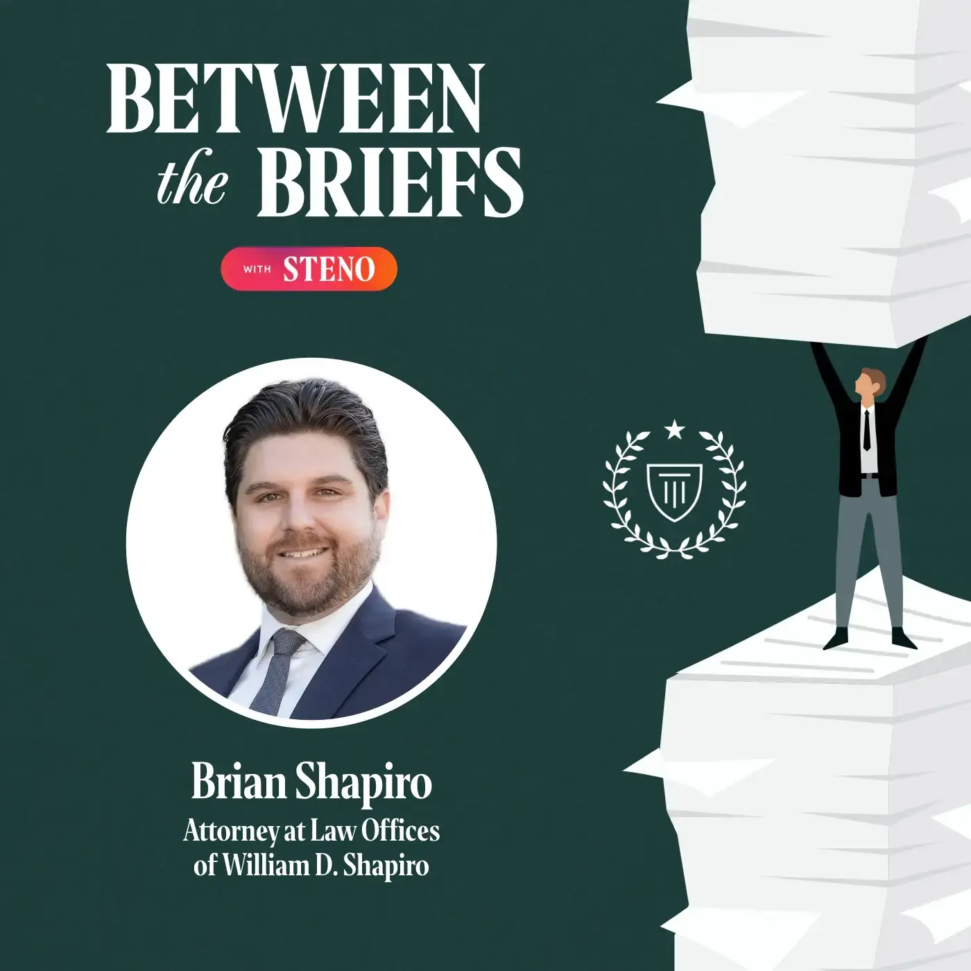 Between the Briefs episode overview with headshot of guest Brian Shapiro