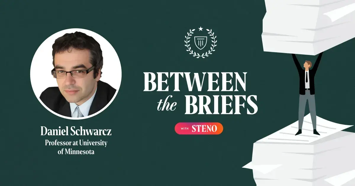 Between the Briefs episode overview with headshot of guest Daniel Schwarcz