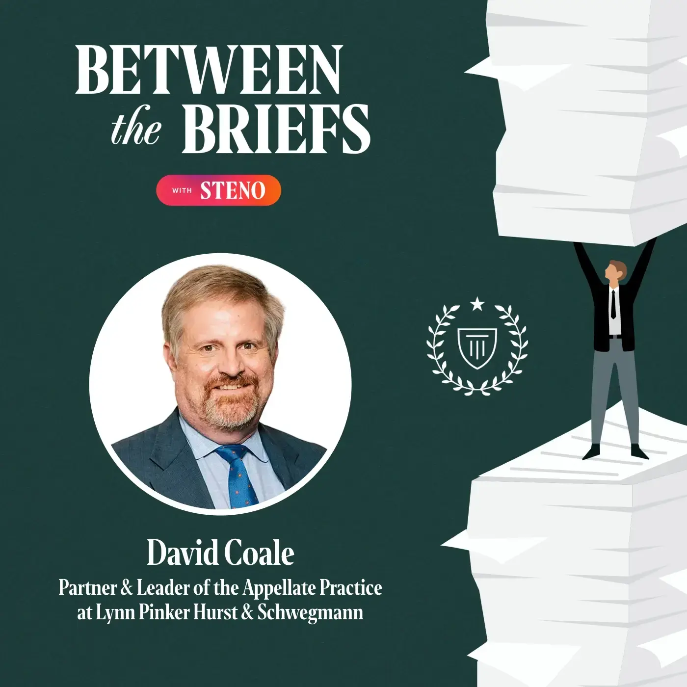 Between the Briefs episode overview with headshot of guest David Coale