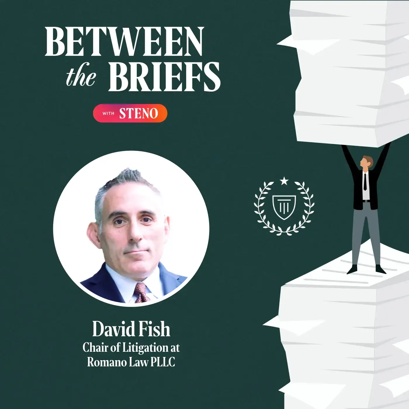 Between the Briefs episode overview with headshot of guest David Fish