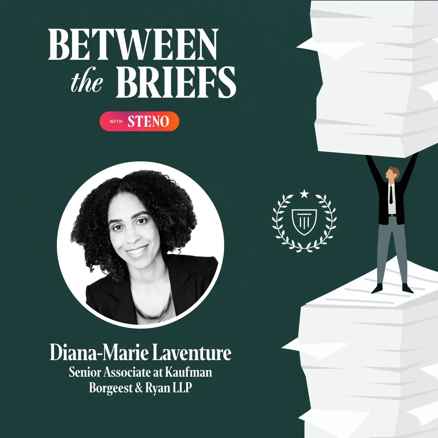 Between the Briefs episode overview with headshot of guest Diana-Marie Laventure