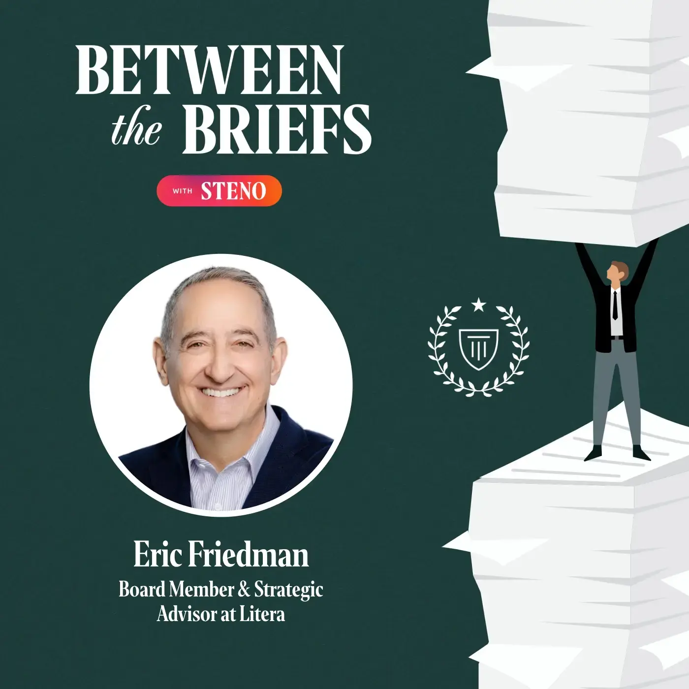 Between the Briefs episode overview with headshot of guest Eric Friedman