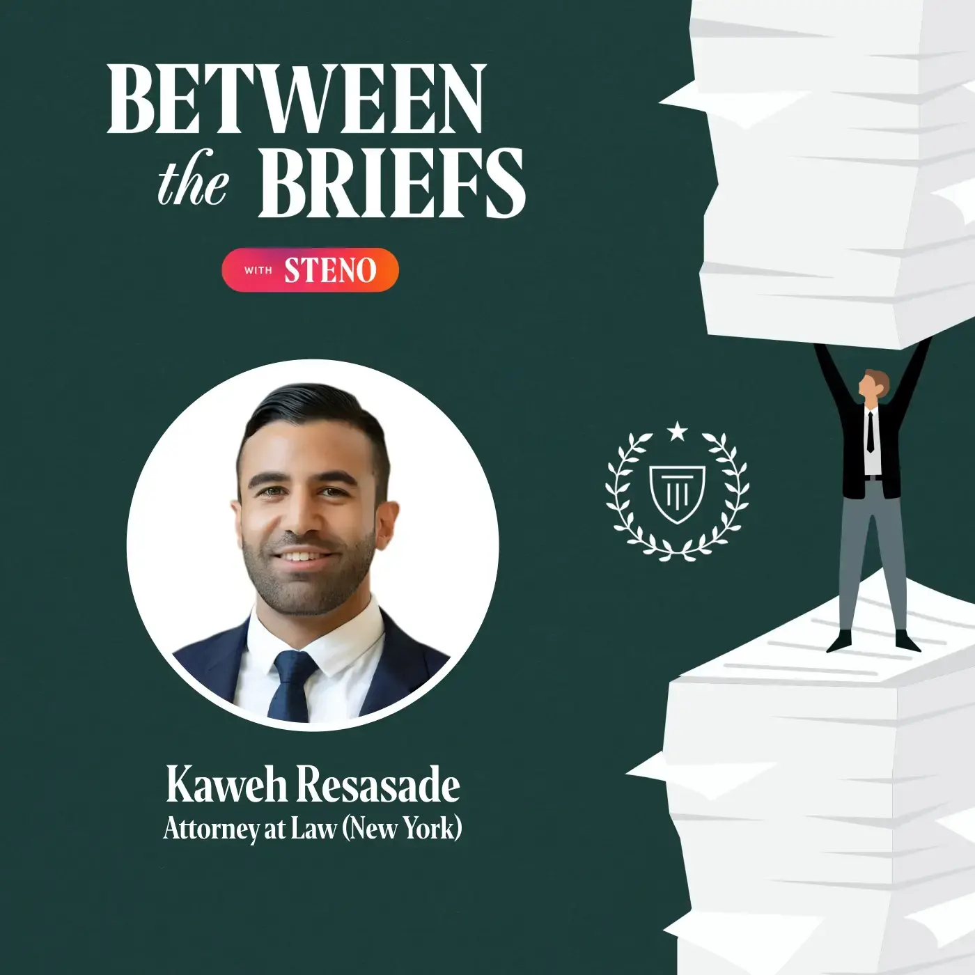 Between the Briefs episode overview with headshot of guest Kaweh Resasade