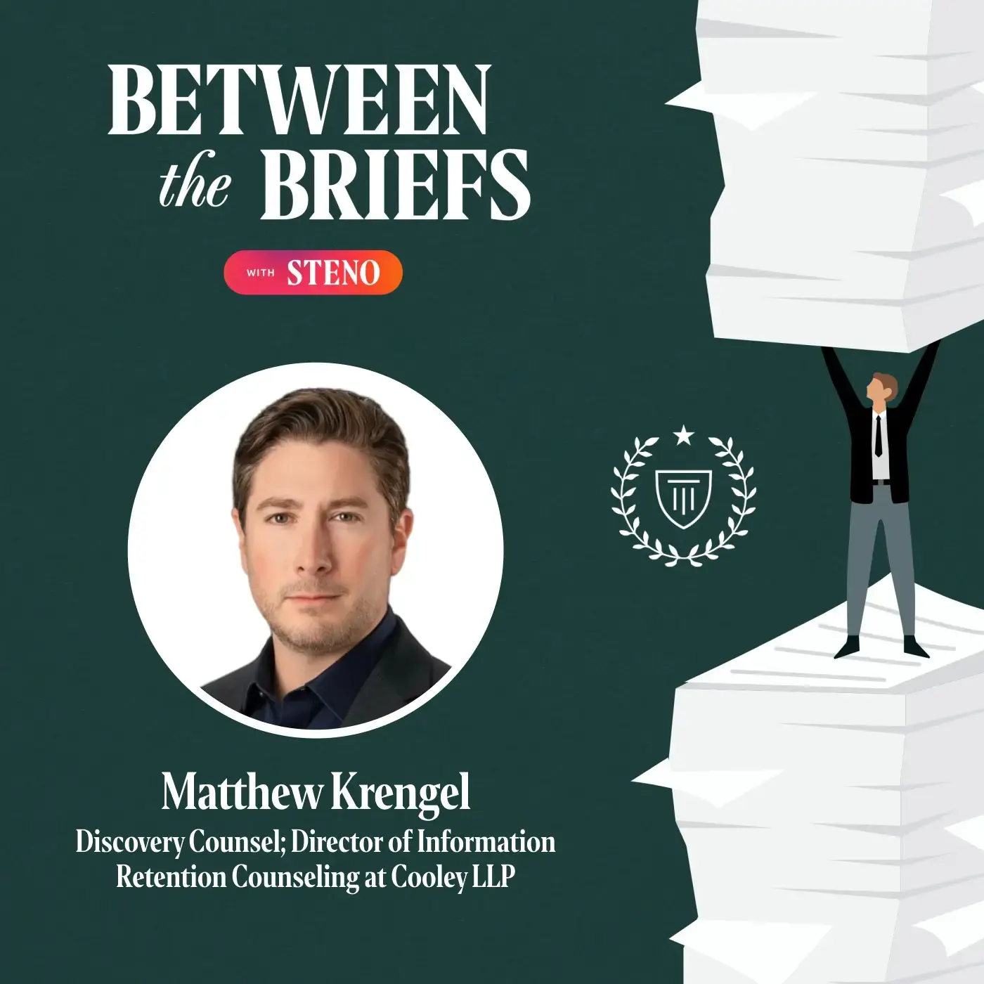Between the Briefs episode overview with headshot of guest Matthew Krengel