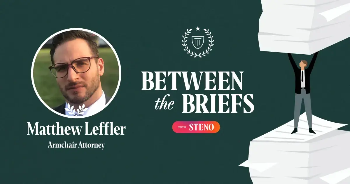 Between the Briefs episode overview with headshot of guest Matthew Leffler