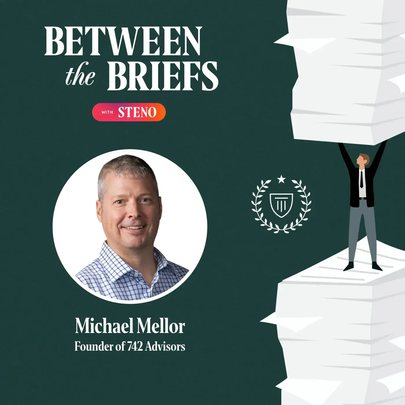 Between the Briefs episode overview with headshot of guest Michael Mellor