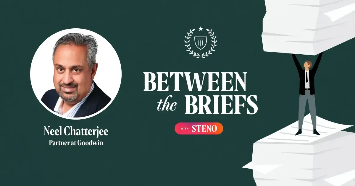 Between the Briefs episode overview with headshot of guest Neel Chatterjee