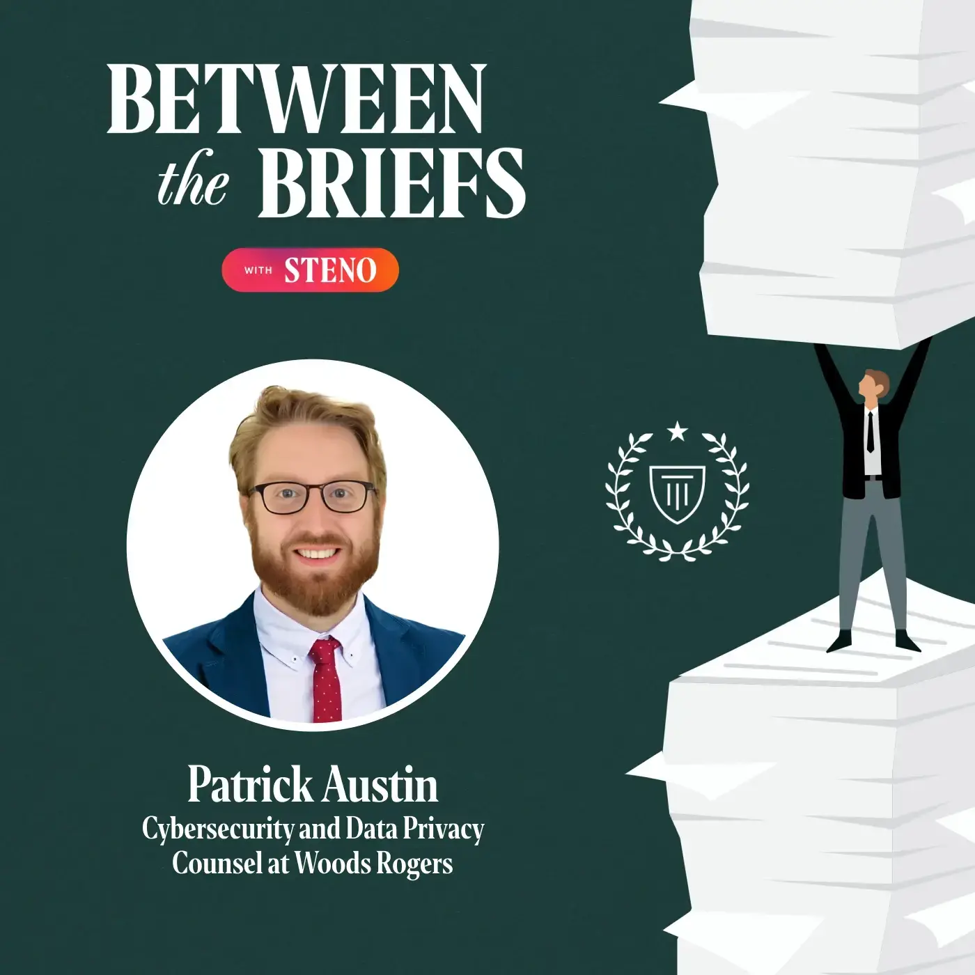 Between the Briefs episode overview with headshot of guest Patrick Austin
