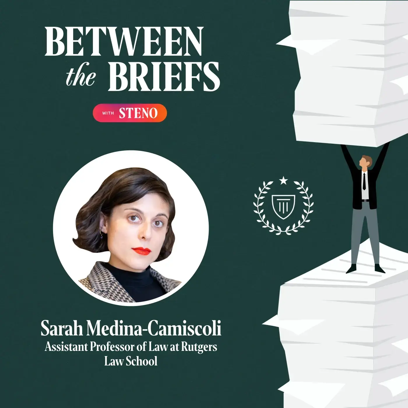 Between the Briefs episode overview with headshot of guest Sarah Medina-Camiscoli