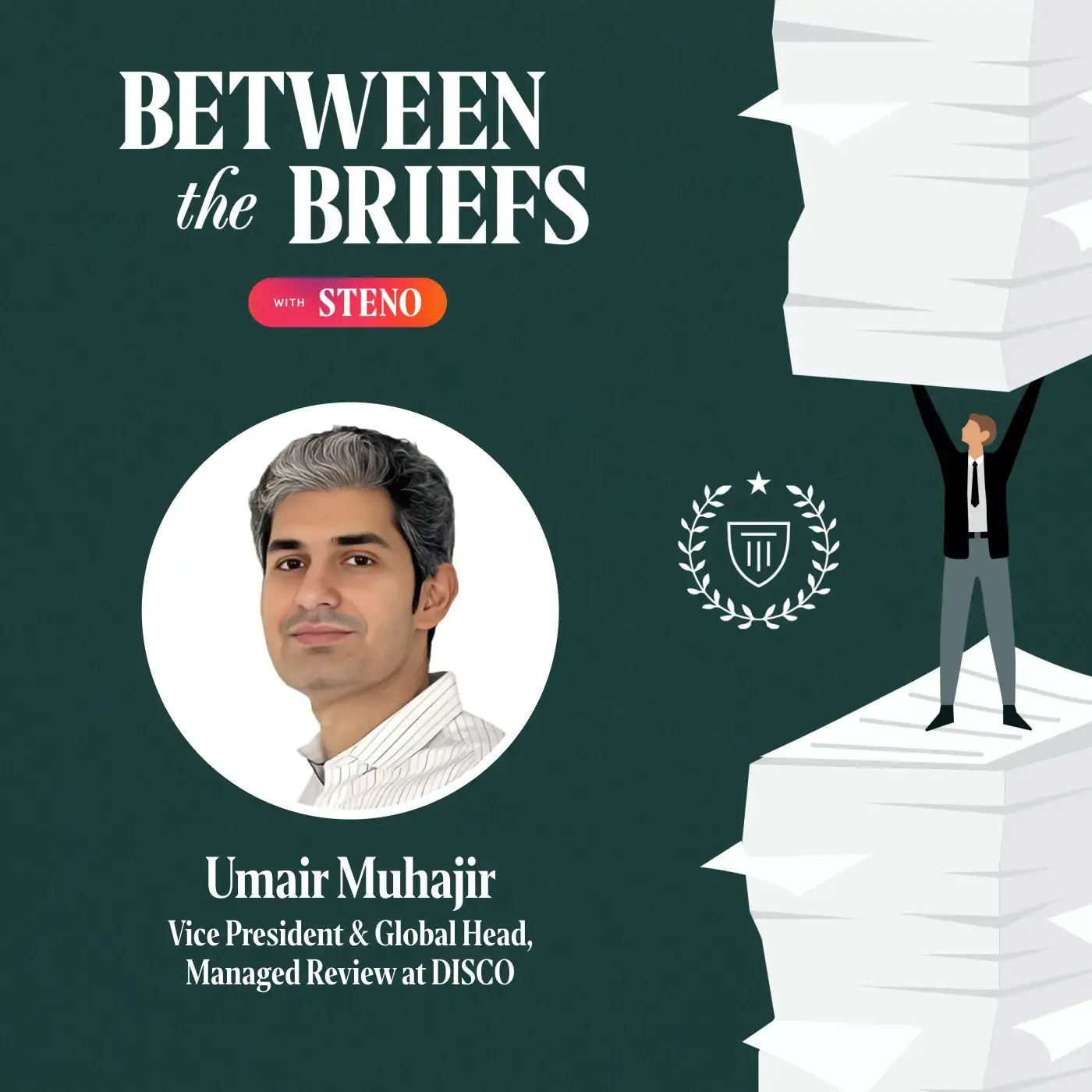 Between the Briefs episode overview with headshot of guest Umair Muhajir
